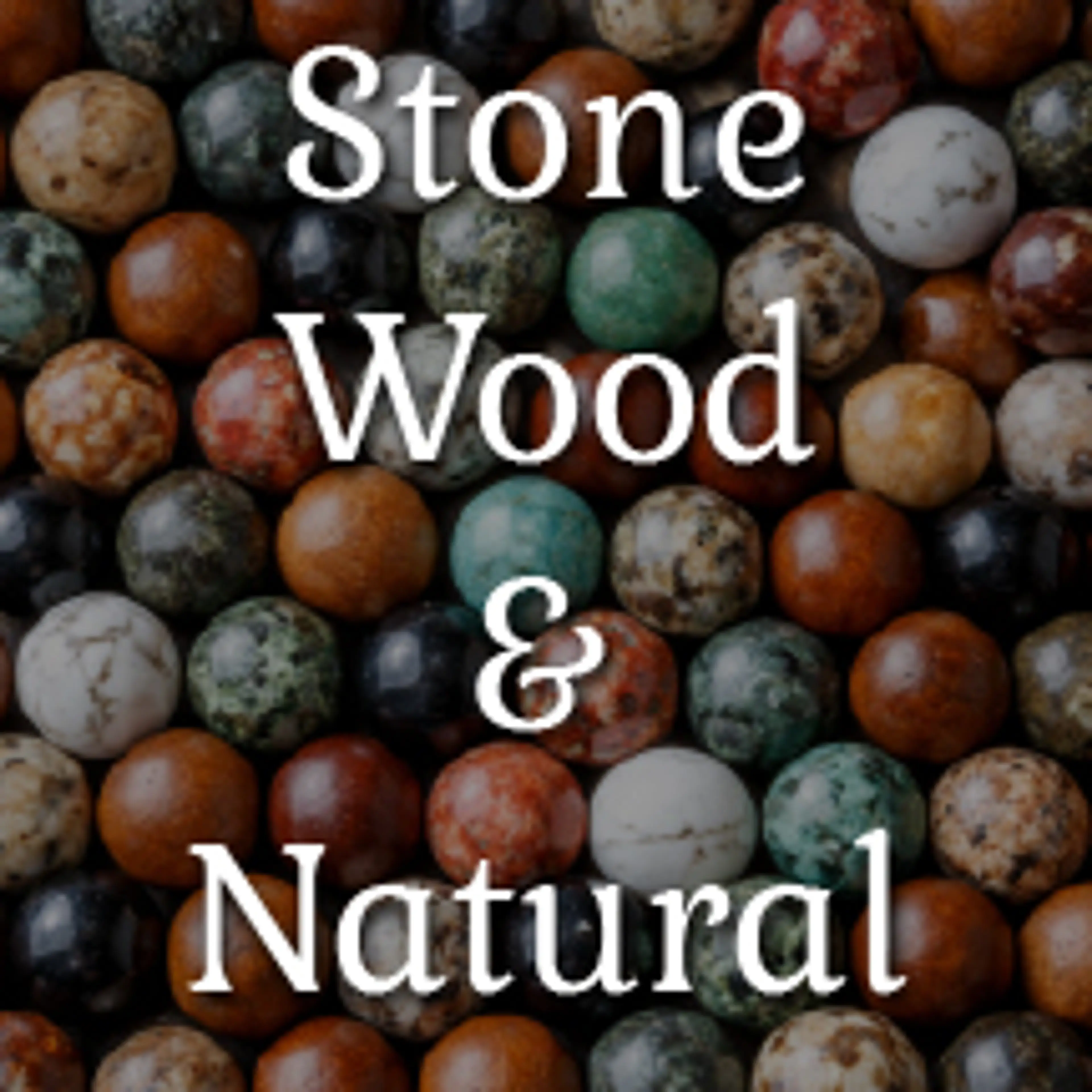 Stone, Wood & Natural Beads