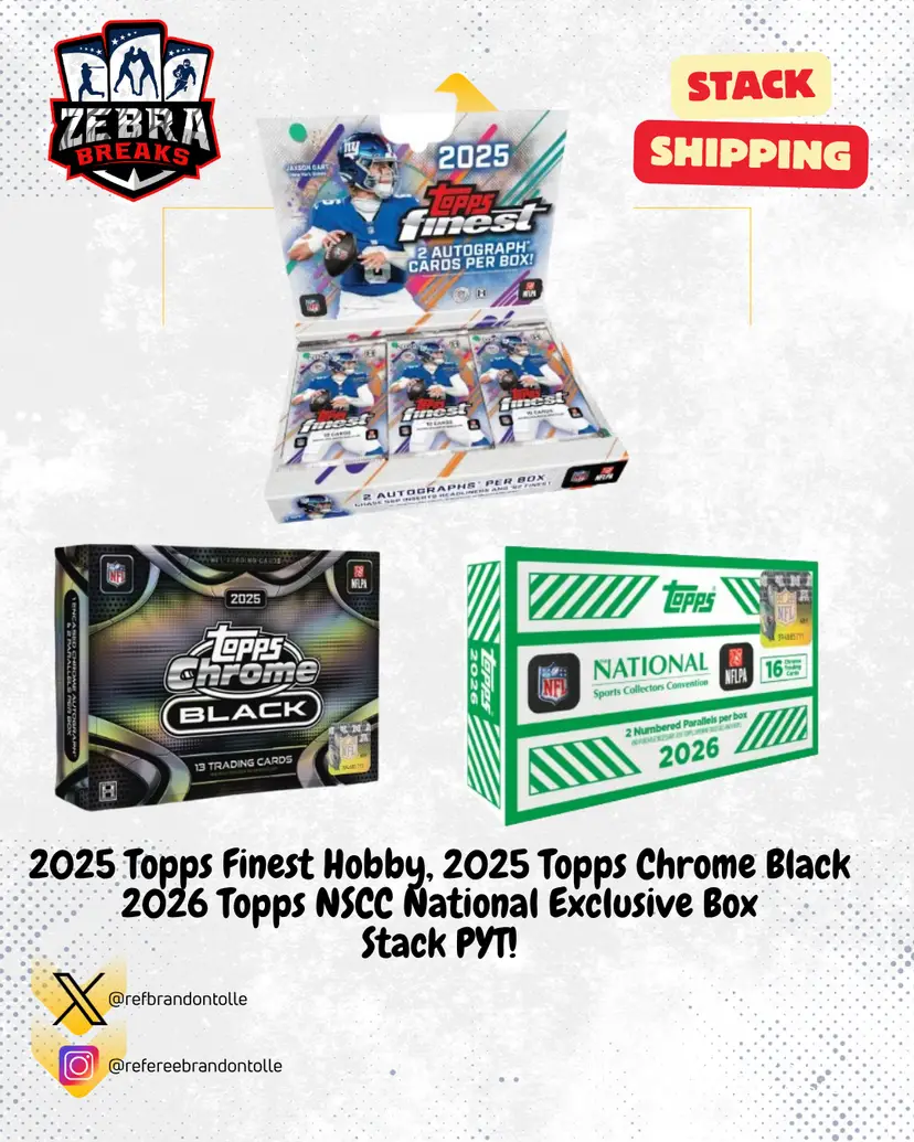ZB 26312: 2025 Topps Finest/Chrome Black/2026 NSCC Exclusive Box Stack PYT