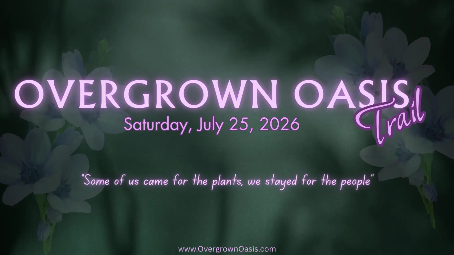 Overgrown Oasis Trail - July 25, 2026