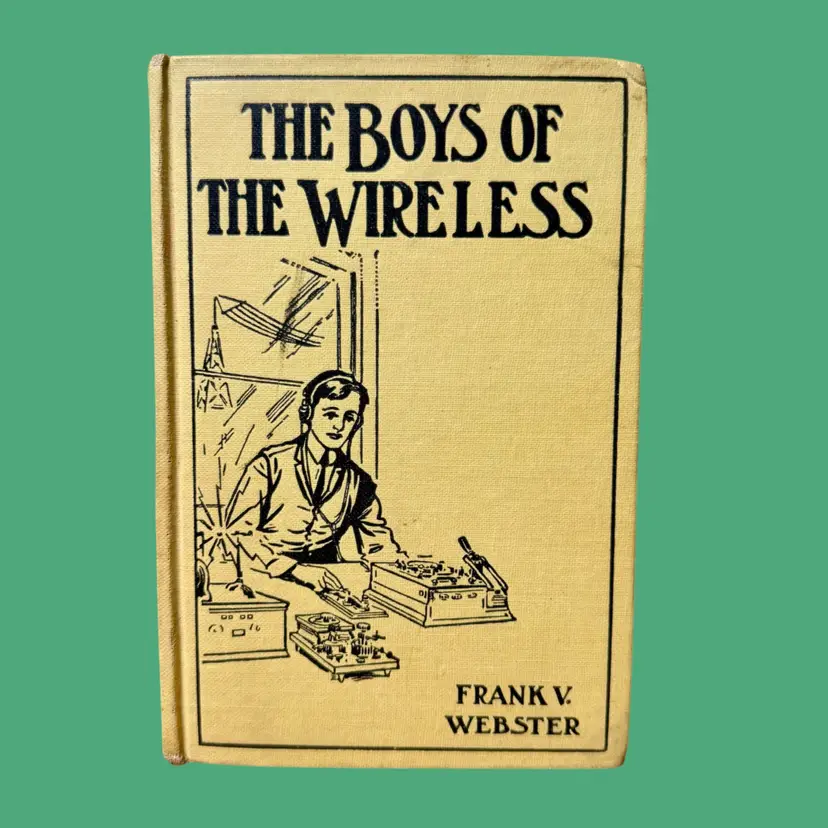 1912 Antique Hardcover Book, THE BOYS OF THE WIRELESS | Webster