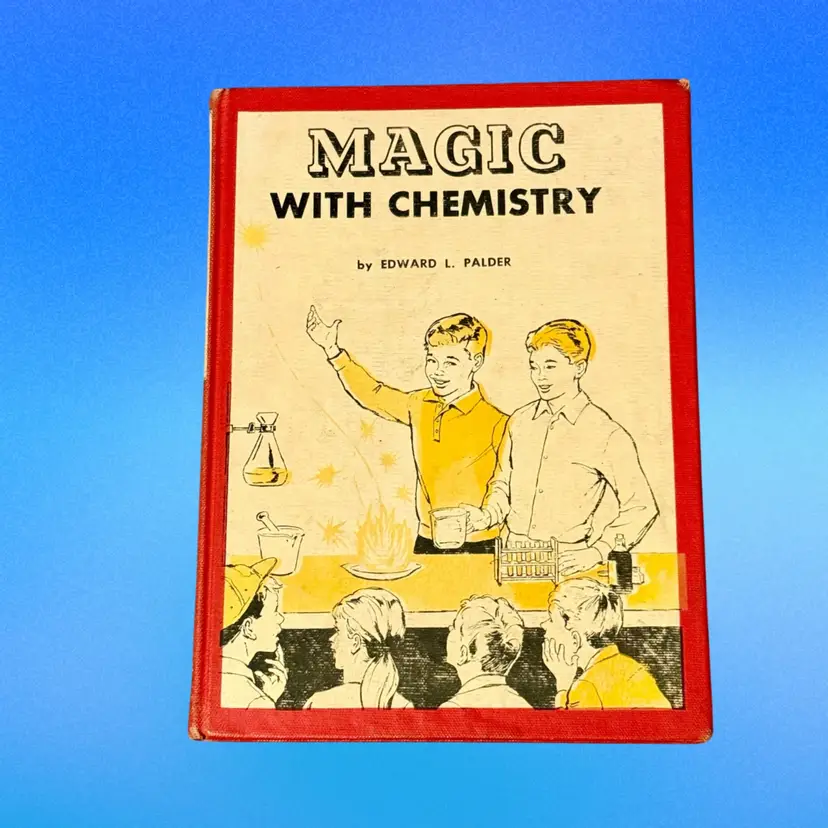 Vintage First Edition Hardcover Magic with Chemistry Mystery Experiments and Demonstrations for Science Clubs, Classes, and Entertainment Programs Edward L. Palder Book (1964)
