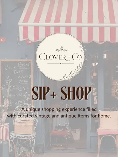 Sip + Shop with Lisa’s Vintage Nest
