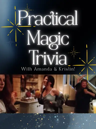 Practical Magic Trivia w Amanda!