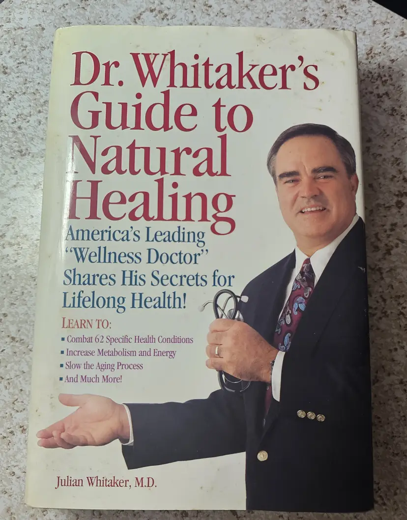 Dr. Whitaker's Guide to Natural Healing - Julian Whitaker, M.D.
