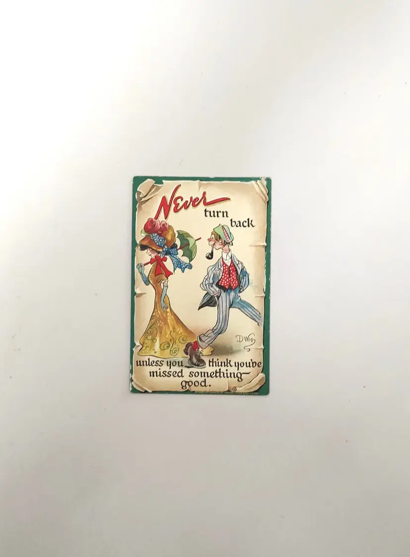 Vintage c.1910 Comic Postcard Dwig "Never Turn Back" Humorous Antique Tuck & Sons Series
