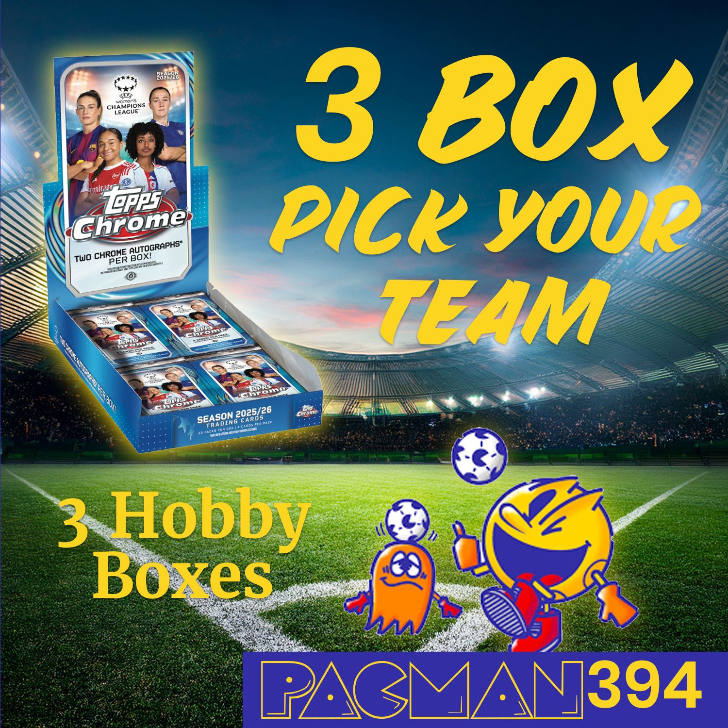 3 Box PYT - 2025-26 Topps Chrome Womens Champions League