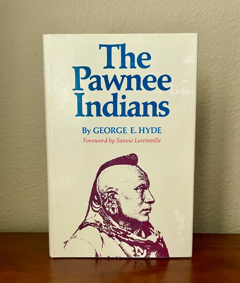 The Pawnee Indians George E Hyde 1st Printing of New Edition 1974 Hard Cover Dust Jacket