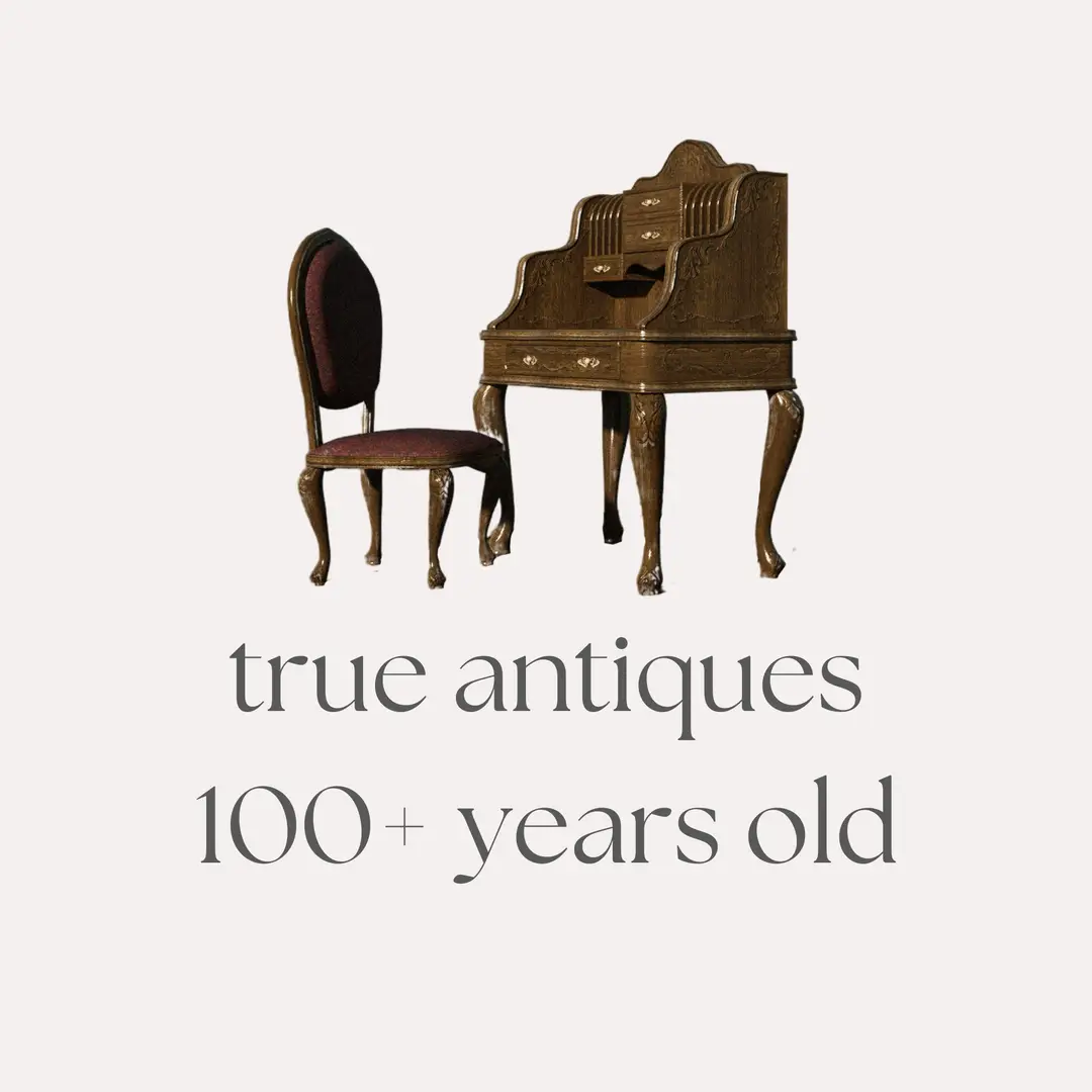 True Antiques (Over 100 Years old)