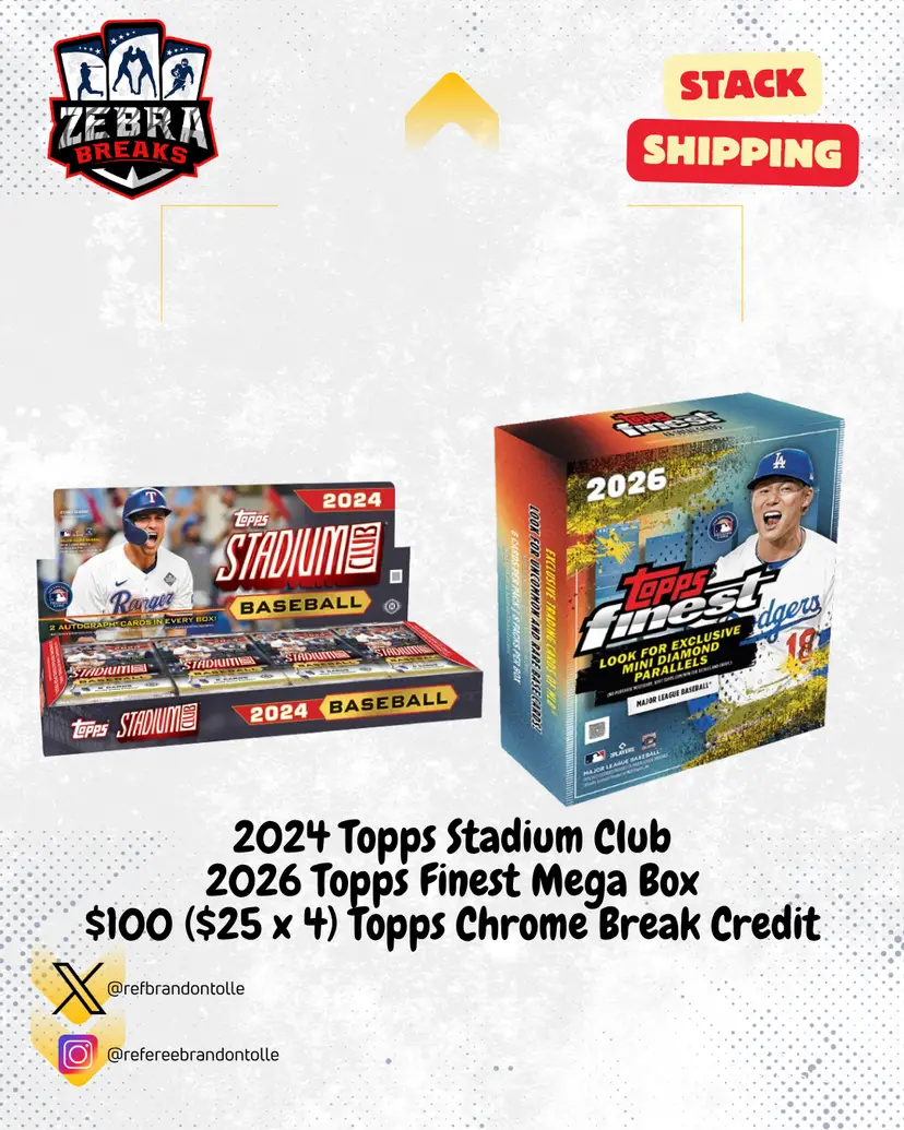ZB 26287: 2024 Stadium Club/2026 Finest Mega/$100 Chrome Break Credit Mixer